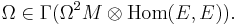 \Omega\in \Gamma(\Omega^2M\otimes \text{Hom}(E,E)).