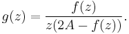 g(z) = \frac{f(z)}{z(2A-f(z))}.