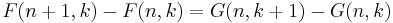 F(n%2B1,k)-F(n,k) = G(n,k%2B1)-G(n,k)\, 