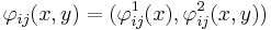 \varphi_{ij}(x,y) = (\varphi_{ij}^1(x),\varphi_{ij}^2(x,y))