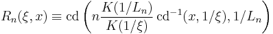 R_n(\xi,x)\equiv \mathrm{cd}\left(n\frac{K(1/L_n)}{K(1/\xi)}\,\mathrm{cd}^{-1}(x,1/\xi),1/L_n\right)