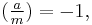 (\tfrac{a}{m}) = -1,