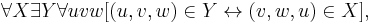  \forall X \exist Y \forall uvw[(u,v,w) \in Y \leftrightarrow (v,w,u) \in X],