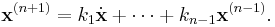 \mathbf{x}^{(n%2B1)} = k_1\dot{\mathbf{x}} %2B\cdots %2B k_{n-1}\mathbf{x}^{(n-1)}.