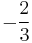 -\frac{2}{3}\!\,