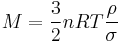 M = {3 \over 2} nRT {\rho \over \sigma}