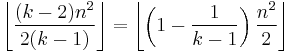  \left\lfloor \frac{(k-2) n^2}{2(k-1)} \right\rfloor = \left\lfloor \left( 1- \frac{1}{k-1} \right) \frac{n^2}{2} \right\rfloor