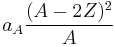 a_{A} \frac{(A - 2Z)^{2}}{A}