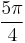 \frac{5\pi}4\!