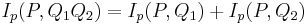 I_p(P,Q_1Q_2) = I_p(P,Q_1) %2B I_p(P,Q_2)