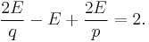 \frac{2E}{q} - E %2B \frac{2E}{p} = 2.