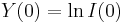 Y(0) = \ln  I(0)