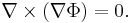 \nabla\times(\nabla \Phi)=0.\ 