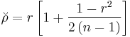 \breve{\rho} = r \left[1 %2B \frac{1 - r^2}{2\left(n - 1\right)}\right]