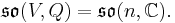 \mathfrak{so}(V,Q) = \mathfrak{so}(n,\mathbb C).