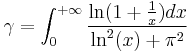 \gamma=\int_0^{%2B\infty}\frac{\ln(1%2B\frac{1}{x})dx}{\ln^2(x)%2B\pi^2}\qquad