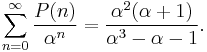 \sum_{n=0}^\infty \frac{P(n)}{\alpha^n} = \frac{\alpha^2(\alpha%2B1)}{\alpha^3-\alpha-1}.