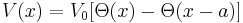 V(x)=V_0[\Theta(x)-\Theta(x-a)]