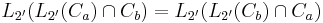  L_{2'}(L_{2'}(C_a)\cap C_b) = L_{2'}(L_{2'}(C_b)\cap C_a)