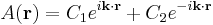 A(\mathbf{r}) = C_1e^{i\mathbf{k}\cdot\mathbf{r}} %2B C_2e^{-i\mathbf{k}\cdot\mathbf{r}}