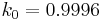 k_{0}=0.9996