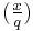 (\tfrac{x}{q})