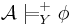 \!\mathcal A \models_Y^%2B \phi