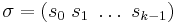 \sigma = (s_0~s_1~\dots~s_{k-1})