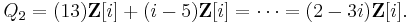 Q_2 = (13)\mathbf Z[i] %2B (i - 5)\mathbf Z[i] = \cdots = (2-3i)\mathbf Z[i].