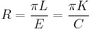 R = \frac {\pi L} {E} = \frac {\pi K} {C}