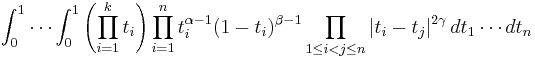 
\int_0^1 \cdots \int_0^1 \left(\prod_{i=1}^k t_i\right)\prod_{i=1}^n t_i^{\alpha-1}(1-t_i)^{\beta-1}
\prod_{1 \le i < j \le n} |t_i - t_j |^{2 \gamma}\,dt_1 \cdots dt_n 
