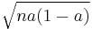  \sqrt{na(1-a)} 