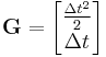 \textbf{G} = \begin{bmatrix} \frac{\Delta t^{2}}{2} \\ \Delta t \end{bmatrix} 