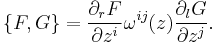 \{F,G\}=\frac{\partial_rF}{\partial z^i}\omega^{ij}(z)\frac{\partial_lG}{\partial z^j}.