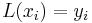 L(x_i) = y_i