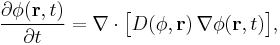 \frac{\partial\phi(\mathbf{r},t)}{\partial t} = \nabla \cdot \big[ D(\phi,\mathbf{r}) \, \nabla\phi(\mathbf{r},t) \big], 