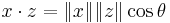  x\cdot z = \|x\|\|z\|\cos\theta\, 