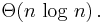 \Theta(n\, \log\, n)\,.