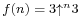 \scriptstyle f(n) \;=\; 3 \uparrow^n 3 \,\!