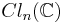 Cl_{n}(\mathbb{C})