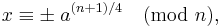 x \equiv  \pm\; a^{(n%2B1)/4} \pmod{n},