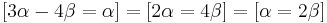 [3\alpha - 4\beta = \alpha] = [2\alpha = 4\beta] = [\alpha = 2\beta]  \,\!