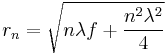 r_n = \sqrt{n \lambda f %2B \frac{n^2\lambda^2}{4}}