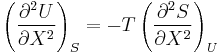 \left(\frac{\partial^2U}{\partial X^2}\right)_S=-T\left(\frac{\partial^2S}{\partial X^2}\right)_U 