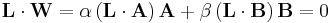 
\mathbf{L} \cdot \mathbf{W} =  
\alpha \left( \mathbf{L} \cdot \mathbf{A} \right) \mathbf{A} %2B \beta \left( \mathbf{L} \cdot \mathbf{B} \right) \mathbf{B} = 0
