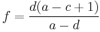 f=\frac{d(a-c%2B1)}{a-d}