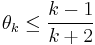 \theta_k \le \frac{k-1}{k%2B2}