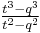 \tfrac{t^{3}-q^{3}}{t^{2}-q^{2}}