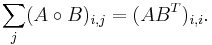 \sum_j (A \circ B)_{i,j} = (AB^T)_{i,i}.