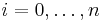 i=0,\ldots,n